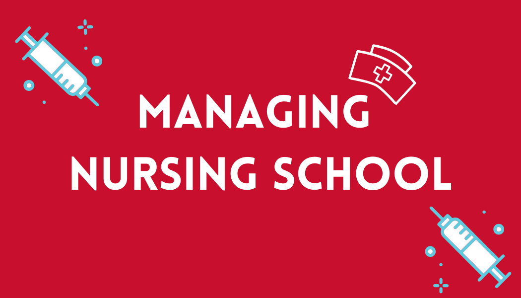 Managing Nursing School