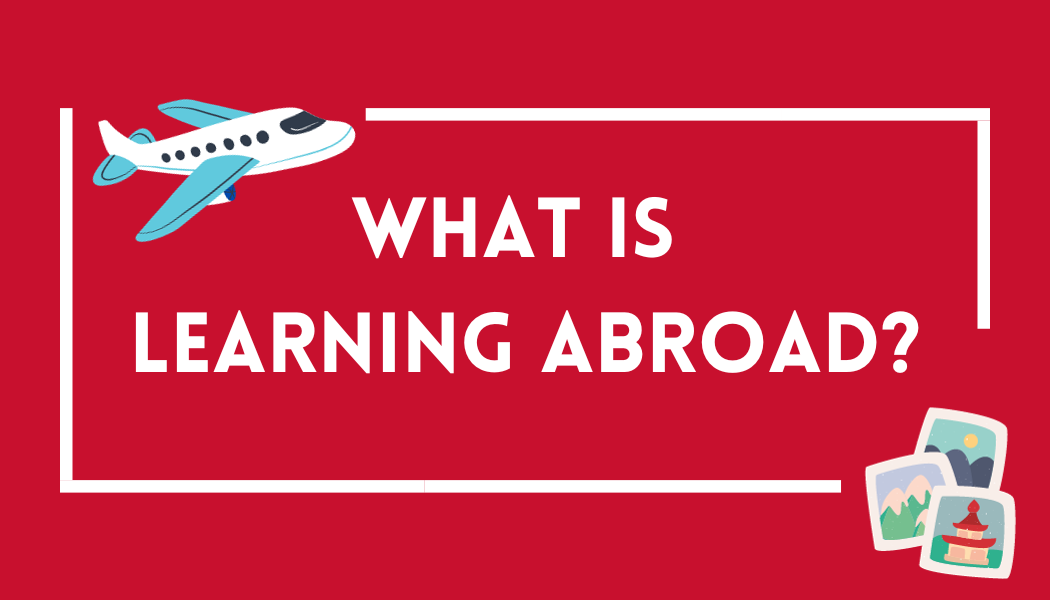 What is Learning Abroad?