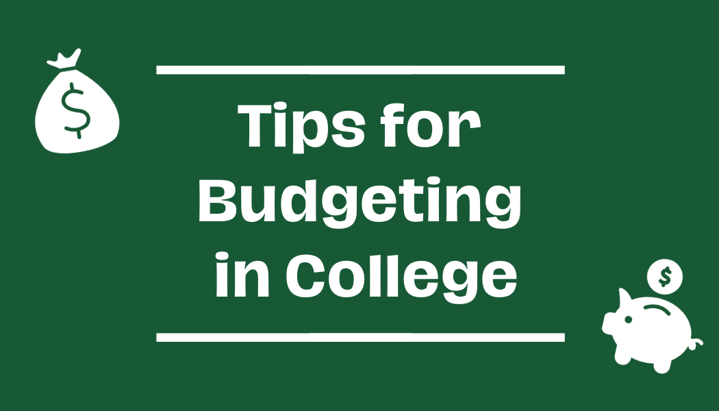 Tips for Budgeting in College